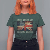 Funny Happy Treason Day Ungrateful Colonials T Shirt For Women July 4th British Flag - Wonder Print Shop