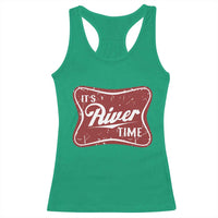 Funny It's River Time Racerback Tank Top River Life Summer Vacation