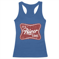 Funny It's River Time Racerback Tank Top River Life Summer Vacation