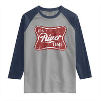 Funny It's River Time Raglan Shirt River Life Summer Vacation