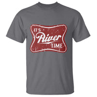 Funny It's River Time T Shirt River Life Summer Vacation
