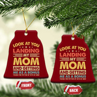 Bonus Dad Ceramic Ornament Look At You Landing My Mom And Getting Me As A Bonus