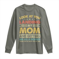 Bonus Dad Long Sleeve Shirt Look At You Landing My Mom And Getting Me As A Bonus