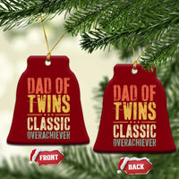 Dad Of Twins Classic Overachiever Ceramic Ornament Proud Twin Father