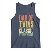 Dad Of Twins Classic Overachiever Tank Top Proud Twin Father