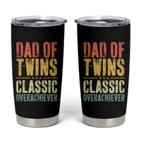 Dad Of Twins Classic Overachiever Tumbler Cup Proud Twin Father
