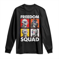 Freedom Squad Founding Fathers Long Sleeve Shirt American Revolution 4th of July