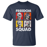 Freedom Squad Founding Fathers T Shirt American Revolution 4th of July