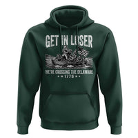 Get In Loser We Are Crossing The Delaware Hoodie Funny George Washington 250th 4th Of July
