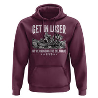 Get In Loser We Are Crossing The Delaware Hoodie Funny George Washington 250th 4th Of July