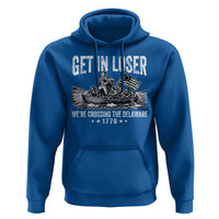 Get In Loser We Are Crossing The Delaware Hoodie Funny George Washington 250th 4th Of July