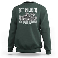 Get In Loser We Are Crossing The Delaware Sweatshirt Funny George Washington 250th 4th Of July