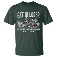 Get In Loser We Are Crossing The Delaware T Shirt Funny George Washington 250th 4th Of July