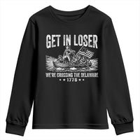 Get In Loser We Are Crossing The Delaware Youth Sweatshirt Funny George Washington 250th 4th Of July