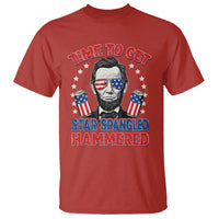 Time To Get Star Spangled Hammered Abraham Lincoln T Shirt Funny 4th of July