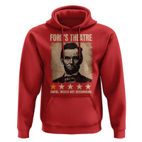 Abraham Lincoln Ford's Theatre Hoodie Awful Would Not Recommend Funny US History