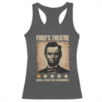 Abraham Lincoln Ford's Theatre Racerback Tank Top Awful Would Not Recommend Funny US History