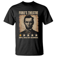 Abraham Lincoln Ford's Theatre T Shirt Awful Would Not Recommend Funny US History
