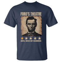 Abraham Lincoln Ford's Theatre T Shirt Awful Would Not Recommend Funny US History