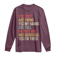 Twin Mom Twin Dad Long Sleeve Shirt Yes They Are Twins My Hands Are Full Yes I Am Tired