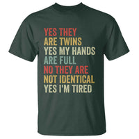 Twin Mom Twin Dad T Shirt Yes They Are Twins My Hands Are Full Yes I Am Tired