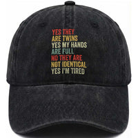 Twin Mom Twin Dad Washed Cotton Baseball Cap Yes They Are Twins My Hands Are Full Yes I Am Tired