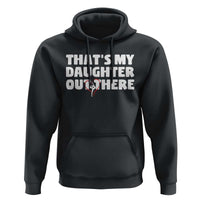 Funny That's My Daughter Out There Hoodie Gymnast Parents Support - Wonder Print Shop