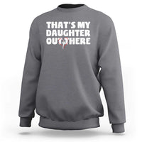 Funny That's My Daughter Out There Sweatshirt Gymnast Parents Support - Wonder Print Shop