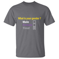 Funny Non Binary T Shirt What Is Your Gender Male Female Tired LGBT Pride Enby Flag - Wonder Print Shop