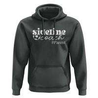 Funny Sideline Coach Parent Hoodie Soccer Mom Dad Football - Wonder Print Shop