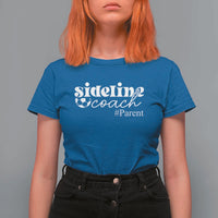 Funny Sideline Coach Parent T Shirt For Women Soccer Mom Dad Football - Wonder Print Shop