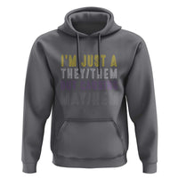 Non Binary Hoodie I'm Just A They Them Outcausing May Hem Enby Flag - Wonder Print Shop