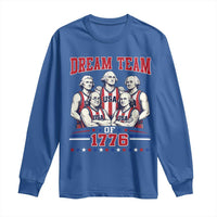 Dream Team of 1776 Funny Basketball 4th of July Founding Fathers Long Sleeve Shirt