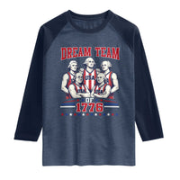 Dream Team of 1776 Funny Basketball 4th of July Founding Fathers Raglan Shirt