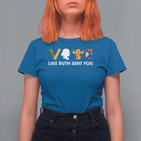 Vote Like Ruth Sent You T Shirt For Women RBG Feminist Women's Rights - Wonder Print Shop