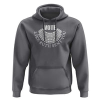 Vote Like Ruth Sent You Hoodie RBG Feminist Women's Rights - Wonder Print Shop