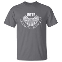 Vote Like Ruth Sent You T Shirt RBG Feminist Women's Rights - Wonder Print Shop