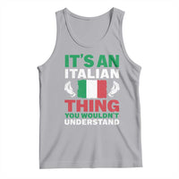 Its An Italian Thing You Wouldnt Understand Tank Top Che Vuoi Italian Flag - Wonder Print Shop