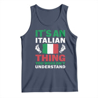 Its An Italian Thing You Wouldnt Understand Tank Top Che Vuoi Italian Flag - Wonder Print Shop