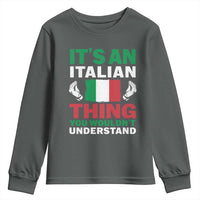 Its An Italian Thing You Wouldnt Understand Youth Sweatshirt Che Vuoi Italian Flag - Wonder Print Shop
