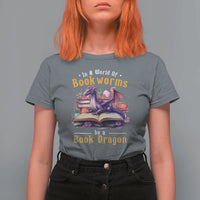 Funny Reader T Shirt For Women In A World Full Of Bookworms Be A Book Dragon - Wonder Print Shop