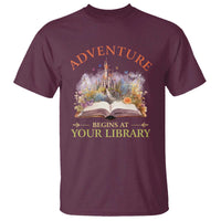 Book Reader T Shirt Adventure Begins At Your Library Castle Flower Librarian - Wonder Print Shop