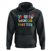 Special Education Teacher Hoodie Your Words Matter Speech Therapy Heart Pencil - Wonder Print Shop