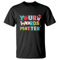 Special Education Teacher T Shirt Your Words Matter Speech Therapy Heart Pencil - Wonder Print Shop