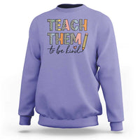Teacher Sweatshirt Teach Them To Be Kind Back to School Pencil - Wonder Print Shop