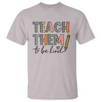 Teacher T Shirt Teach Them To Be Kind Back to School Pencil - Wonder Print Shop