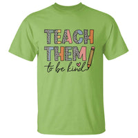 Teacher T Shirt Teach Them To Be Kind Back to School Pencil - Wonder Print Shop