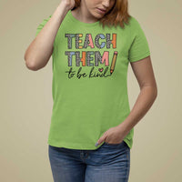 Teacher T Shirt For Women Teach Them To Be Kind Back to School Pencil - Wonder Print Shop
