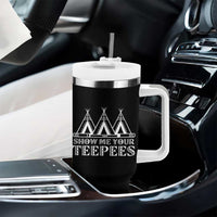 Funny Show Me Your Teepees Tumbler With Handle Native American Indian Pride Tipi - Wonder Print Shop