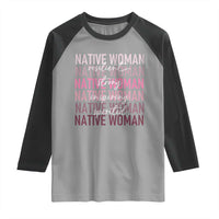 Native Woman Resilient Strong Inspiring Spirited Raglan Shirt American Indian Pride - Wonder Print Shop